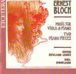 Cover for album: Ernest Bloch  / Simon Rowland-Jones, Niel Immelman – Music For Viola & Piano / Two Piano Pieces(CD, Album, Repress)