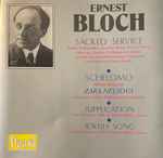 Cover for album: Ernest Bloch, Zara Nelsova – Sacred Service / Schelomo / Supplication / Jewish Song(CD, Album, Compilation)