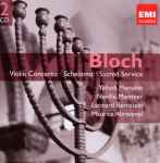 Cover for album: Bloch / Yehudi Menuhin, Neville Marriner, Leonard Bernstein, Maurice de Abravanel – Violin Concerto • Schelomo • Sacred Service