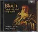 Cover for album: Ernest Bloch, Maristella Patuzzi, Mario Patuzzi – Music For Violin and Piano(CD, Compilation)