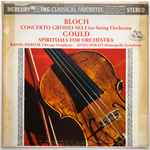 Cover for album: Ernest Bloch, Morton Gould, Rafael Kubelik, Antal Dorati – Concerto Grosso No.1 For String Orchestra, Spirituals For Orchestra(LP, Compilation, Stereo)