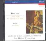 Cover for album: Handel, Blow - Choir Of King's College, Cambridge, Sir David Willcocks – Ode For St. Cecilia's Day - Anthems(CD, )