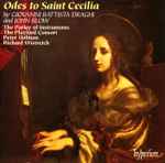 Cover for album: Giovanni Battista Draghi, John Blow, The Parley Of Instruments – Odes To Saint Cecilia