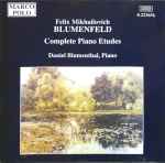 Cover for album: Felix Mikhailovich Blumenfeld, Daniel Blumenthal – Complete Piano Etudes(CD, Album, Stereo)