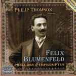 Cover for album: Felix Blumenfeld, Philip Thomson – Preludes & Impromptus(CD, Stereo)