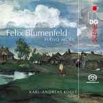 Cover for album: Felix Blumenfeld, Karl-Andreas Kolly – Piano Music(SACD, Hybrid, Multichannel, Stereo, Album)