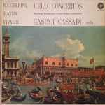 Cover for album: Gaspar Cassadó Cello,  Jonel Perlea Conductor,  Bamberger Symphoniker, Boccherini, Haydn, Vivaldi – Cello Concertos