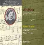 Cover for album: D'Albert - Piers Lane, BBC Scottish Symphony Orchestra, Alun Francis – Piano Concerto No 1 In B Minor (First Recording) / Piano Concerto No 2 In E Major
