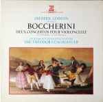Cover for album: Luigi Boccherini - Frédéric Lodéon, Bournemouth Sinfonietta Orchestra, Theodor Guschlbauer – Deux Concertos Pour Violoncelle: Nº 9 Et 10