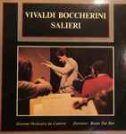 Cover for album: Vivaldi, Boccherini, Salieri Direttore Bruno Dal Bon, Giovane Orchestra Da Camera – Vivaldi, Boccherini, Salieri(LP, Album, Promo, Stereo)