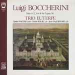 Cover for album: Luigi Boccherini, Trio Euterpe – Trios N° 2, 3 Et 4 De L'Opus 14