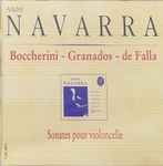 Cover for album: André Navarra / Boccherini - Granados - de Falla – Sonates Pour Violoncelle