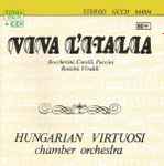 Cover for album: Hungarian Virtuosi Chamber Orchestra, Boccherini, Corelli, Puccini, Rossini, Vivaldi – Viva L'Italia(CD, Album)