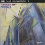 Cover for album: Bach, Eugen D'Albert, Piers Lane – Bach Piano Transcriptions - 8(CD, Album)