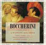 Cover for album: Boccherini - L'Europa Galante, Fabio Biondi, Angelo Bartoletti, Maurizio Naddeo – 6 Trios Opus 47