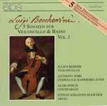 Cover for album: Luigi Boccherini, Julius Berger, Anthony Spiri, Alois Posch, Stefan Johannes Bleicher – 5 Sonaten Für Violoncello & Basso Vol.1