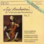 Cover for album: Luigi Boccherini - Julius Berger, Martin Galling, Hyun-Jung Sung – 4 Sonate Per Violoncello Vol.2(CD, Album, Stereo)