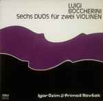 Cover for album: Luigi Boccherini / Igor Ozim & Primož Novšak – Sechs Duos Für Zwei Violinen