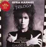 Cover for album: Ofra Harnoy, Boccherini, Mysliveček, Viotti, I Solisti Veneti, Claudio Scimone – Trilogy (Cello Concertos)