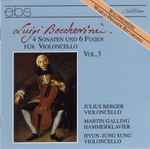 Cover for album: Luigi Boccherini, Julius Berger, Martin Galling, Hyun-Jung Sung – 4 Sonaten Und 6 Fugen Für Violoncello Vol.3(CD, Album)