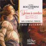 Cover for album: Luigi Boccherini, Trio Euterpe – Trios À Cordes Opus 14 N.1,4,5 - Opus 47 N.1,2,3 (Six String Trios)(CD, Album)
