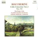 Cover for album: Boccherini - Tim Hugh, Scottish Chamber Orchestra, Anthony Halstead – Cello Concertos Vol. 2 Nos. 5 - 8(CD, )