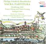 Cover for album: Philipp Friedrich Boeddecker - Lukas Barock Ensemble Stuttgart – Sacra Partitura - Trauer = Klang Und Trost = Gesang(CD, )