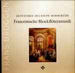 Cover for album: Frans Brüggen - Hotteterre ∙ De Lavigne ∙ Boismortier – Französische Blockflötenmusik