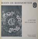 Cover for album: Joseph Bodin de Boismortier, Mireille Lagacé – L' Oeuvre de Clavecin(LP, Stereo)
