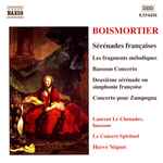 Cover for album: Boismortier, Laurent Le Chenadec, Le Concert Spirituel, Hervé Niquet – Sérénades Françaises / Les Fragments Mélodiques / Bassoon Concerto / Deuxième Sérénade Ou Simphonie Françoise / Concerto Pour Zampogna