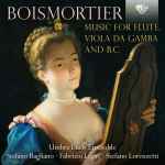 Cover for album: Boismortier, Umbra Lucis Ensemble, Stefano Bagliano, Fabrizio Lepri, Stefano Lorenzetti – Music For Flute, Viola Da Gamba And B.C.(CD, Album)