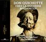Cover for album: Boismortier – Hervé Niquet, Le Concert Spirituel – Don Quichotte Chez La Duchesse(CD, Album)