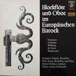 Cover for album: Telemann, Valentine, Williams, de Fesch, Boismortier - Annegret Schaub, Peter Jenne, Heiner Kühner, Dieter Leicht – Blockflöte Und Oboe Im Europäischen Barock(LP)