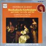 Cover for album: Heinrich Albert / Cantus Cölln, Konrad Junghänel – Musikalische Kürbishütte Und Lieder Von Liebe Und Tod