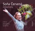 Cover for album: Soňa Červená, Kvěch, Bodorová, Martinů – Melodramy(18×File, MP3, Album)
