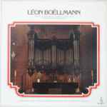 Cover for album: Léon Boëllmann By Piet van der Steen – Aan Het Cavaillé-Coll Orgel Van De St. Augustinuskerk Te Amsterdam(LP)