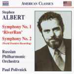 Cover for album: Stephen Albert, Russian Philharmonic Orchestra, Paul Polivnick – Symphony No. 1 'RiverRun' / Symphony No. 2(CD, Album)