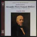 Cover for album: Alexandre Pierre François Boëly / Jacqueline Robin – Sonates N°1 Et N°2 (Opus1) - Pièces Pour Piano(LP, Album, Stereo)