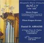 Cover for album: Alexandre-Pierre-François Boëly, Daniel D. Abbadie – Messe D'orgue/Pièces D'orgue Diverses(CD, Album)