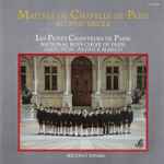 Cover for album: MagnificatLes Petits Chanteurs De Paris / La Simphonie Du Marais , Direction : Patrick Marco – Maîtres De Chapelle De Paris Au XVIIe Siècle(CD, Album)
