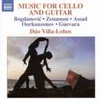Cover for album: Bogdanović, Zenamon, Assad, Ourkouzounov, Guevara, Dúo Villa-Lobos – Music For Cello And Guitar(CD, Album)