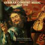 Cover for album: Rosenmüller / Fischer / Böhm / Schmelzer / Telemann - The Parley Of Instruments, Roy Goodman And Peter Holman – German Consort Music 1660-1710