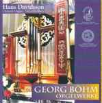 Cover for album: Georg Böhm, Hans Davidsson (2) – Orgelwerke(CD, Album)