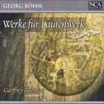 Cover for album: Georg Böhm - Geoffrey Thomas (3) – Werke Für Lautenwerk(CD, Album)