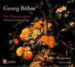 Cover for album: Georg Böhm - Mitzi Meyerson – Die Claviersuiten (Hamburg & Lüneburg, Ca. 1700)(2×CD, Album)