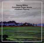 Cover for album: Georg Böhm - Friedhelm Flamme – Complete Organ Works(2×SACD, Hybrid, Multichannel, Stereo, Album)