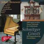 Cover for album: Johan Brouwer, Georg Böhm, Fischer, Froberger, Scheidemann, Böhm, Bach – Schnitger ~ Giusti(CD, Album)