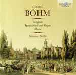 Cover for album: Georg Ludwig Böhm - Simone Stella – Complete Harpsichord And Organ Music