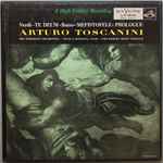 Cover for album: Verdi / Boïto / Arturo Toscanini, NBC Symphony Orchestra, Nicola Moscona, The Robert Shaw Chorale – Verdi - Te Deum • Boito - Mefistofele: Prologue