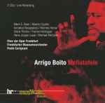 Cover for album: Arrigo Boito, Paolo Carignani, Frankfurter Opern- Und Museumsorchester Frankfurter Museumsorchester Chor der Oper Frankfurt – Mefistofele(CD, Album, Stereo)